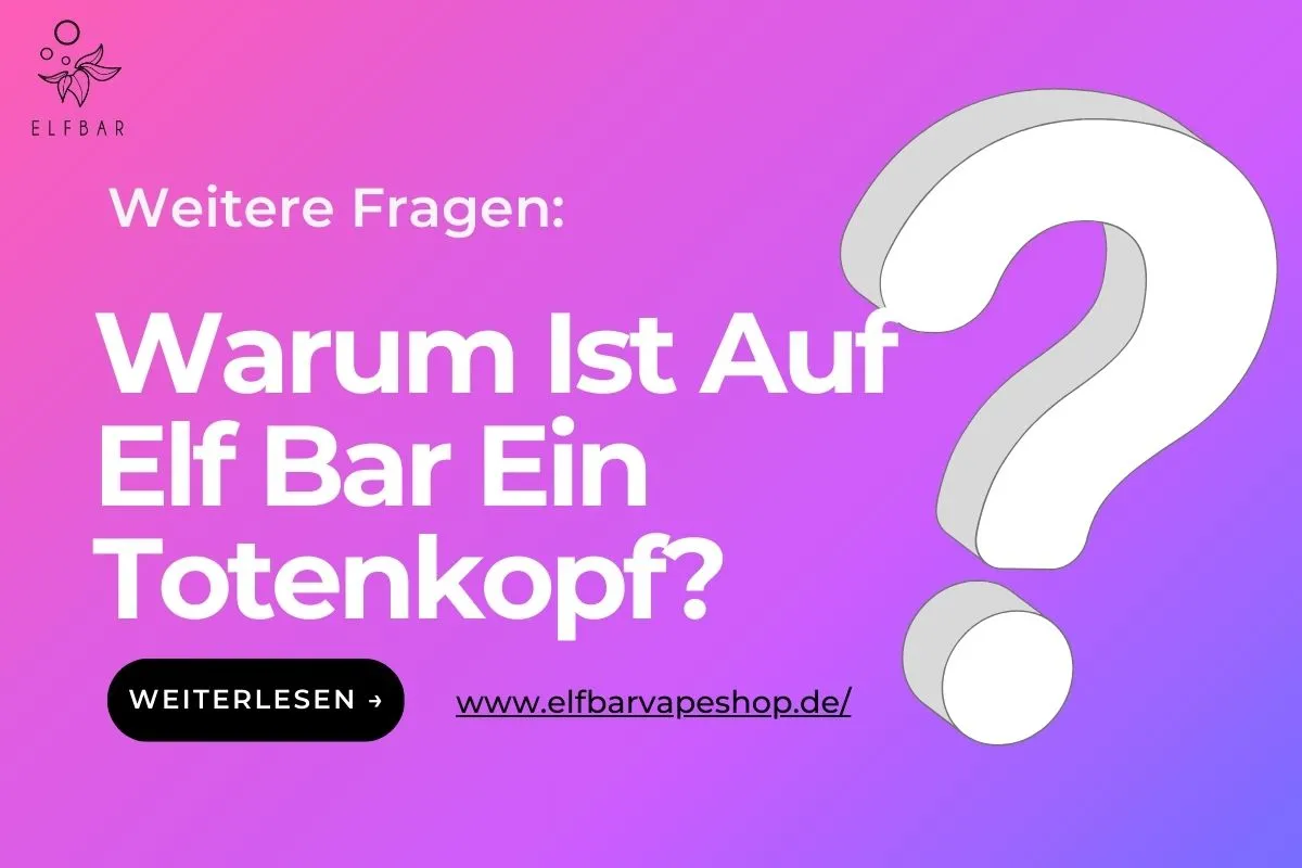 Warum Ist Auf Elf Bar Ein Totenkopf?