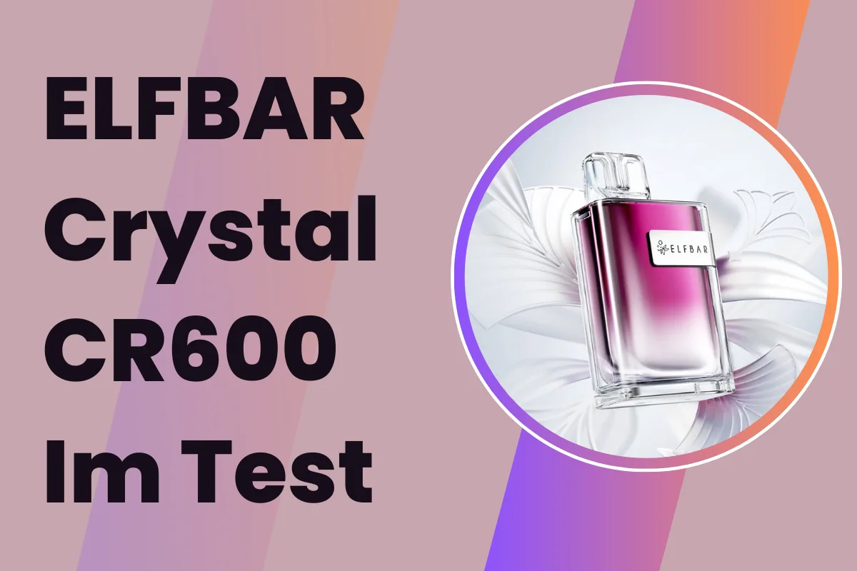 ELFBAR Crystal CR600 Im Test