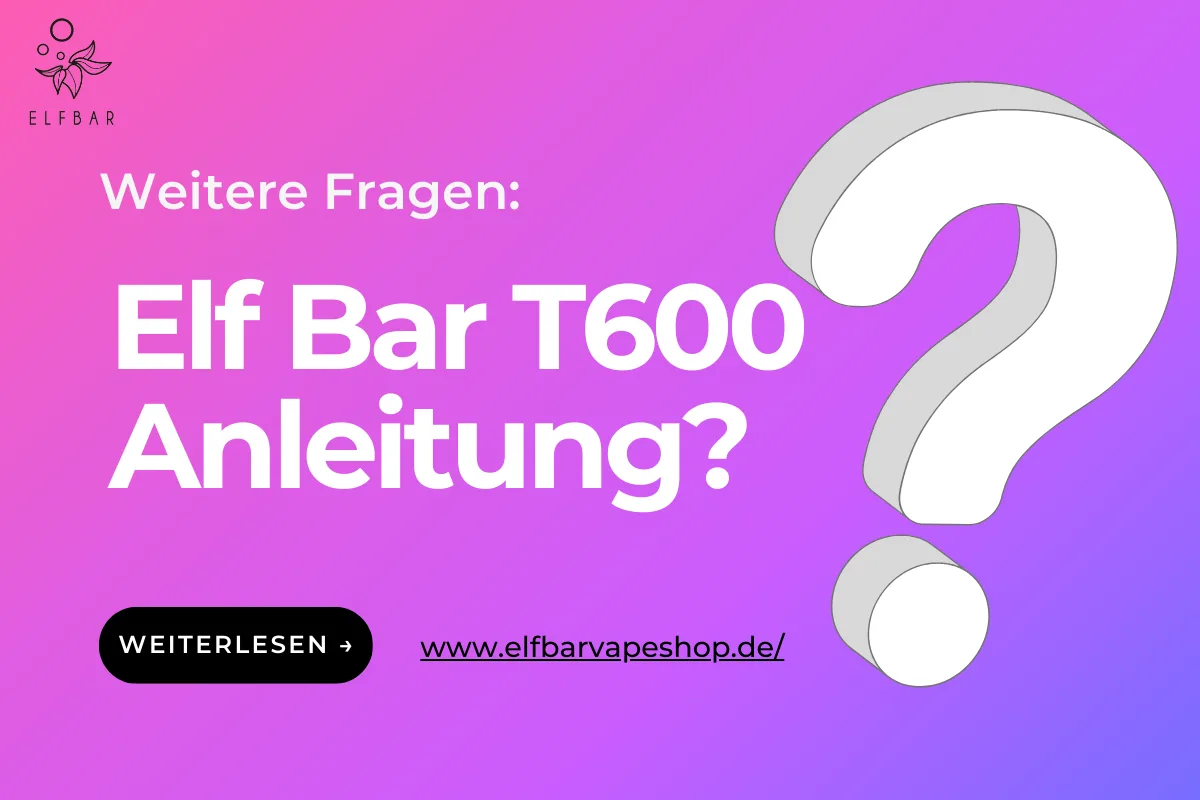 Elf Bar T600 Anleitung