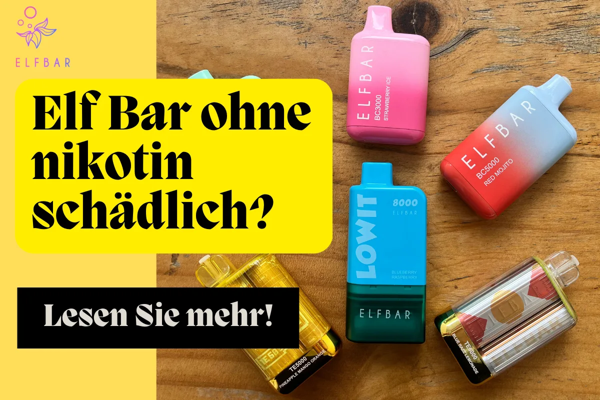 Elf Bar ohne nikotin schädlich