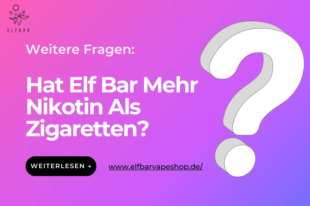 Hat Elf Bar Mehr Nikotin Als Zigaretten