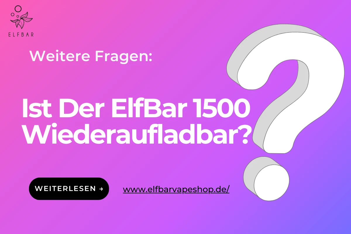 Ist Der Elf Bar 1500 Wiederaufladbar