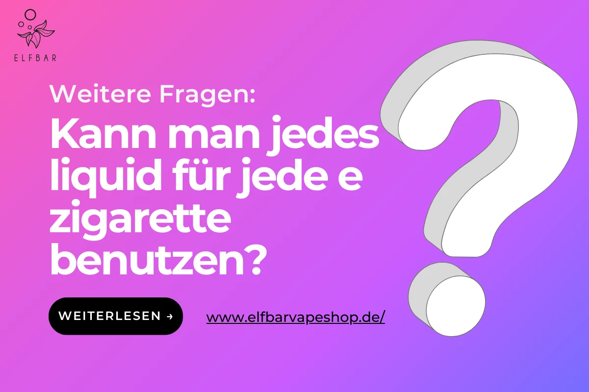 Kann man jedes liquid für jede e zigarette benutzen?