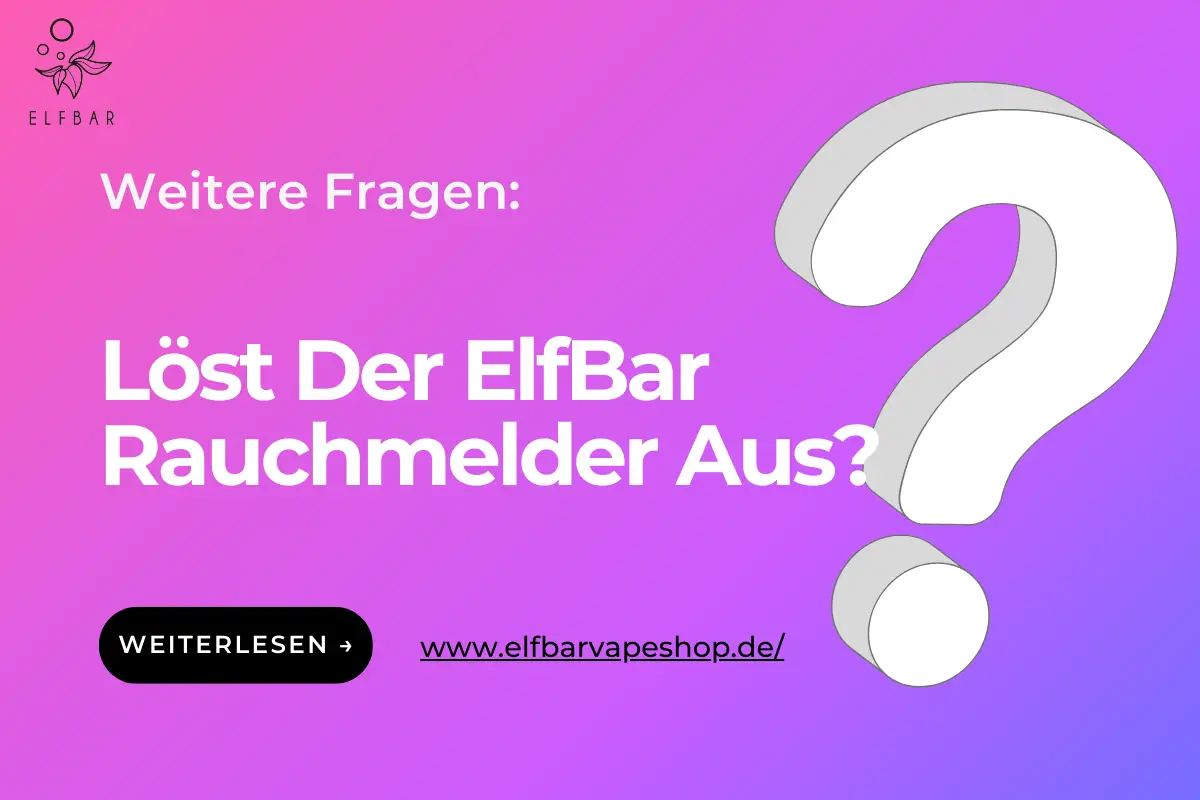 Löst Der ElfBar Rauchmelder Aus