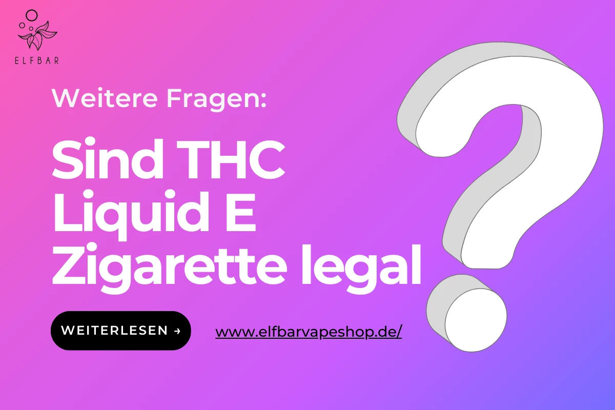 Sind THC Liquid E Zigarette legal?