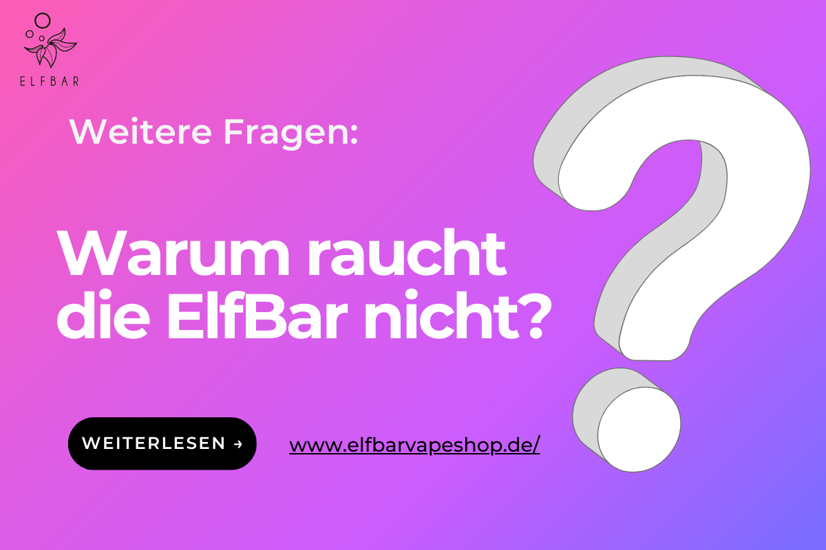 Warum raucht die Elf Bar nicht