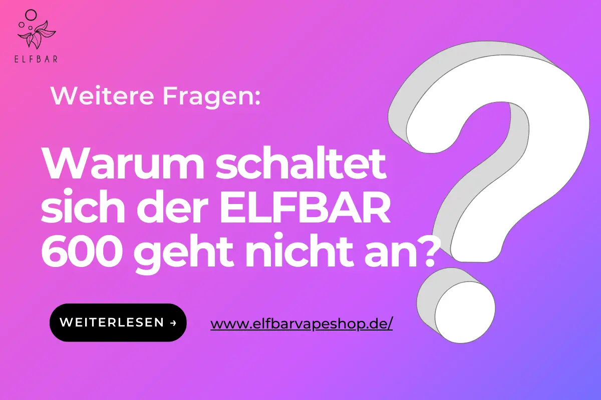 Warum schaltet sich der elfbar 600 geht nicht an