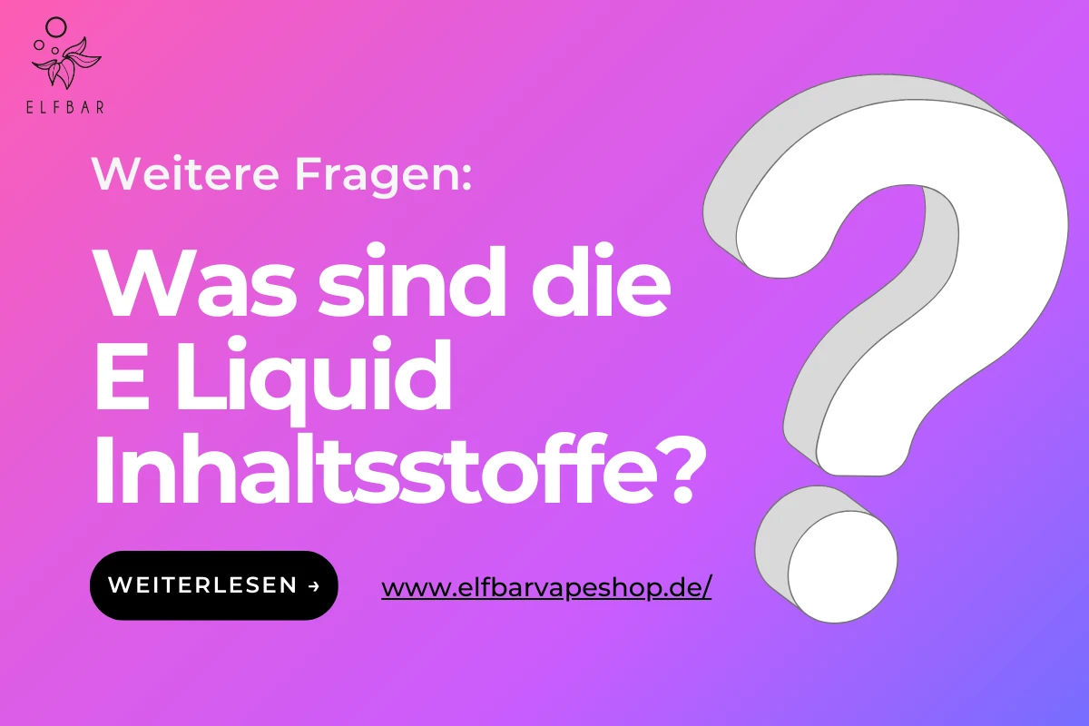 Was sind die E Liquid Inhaltsstoffe?