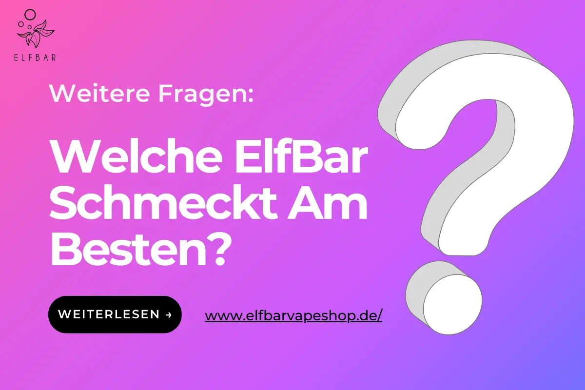 Welche ElfBar Schmeckt Am Besten