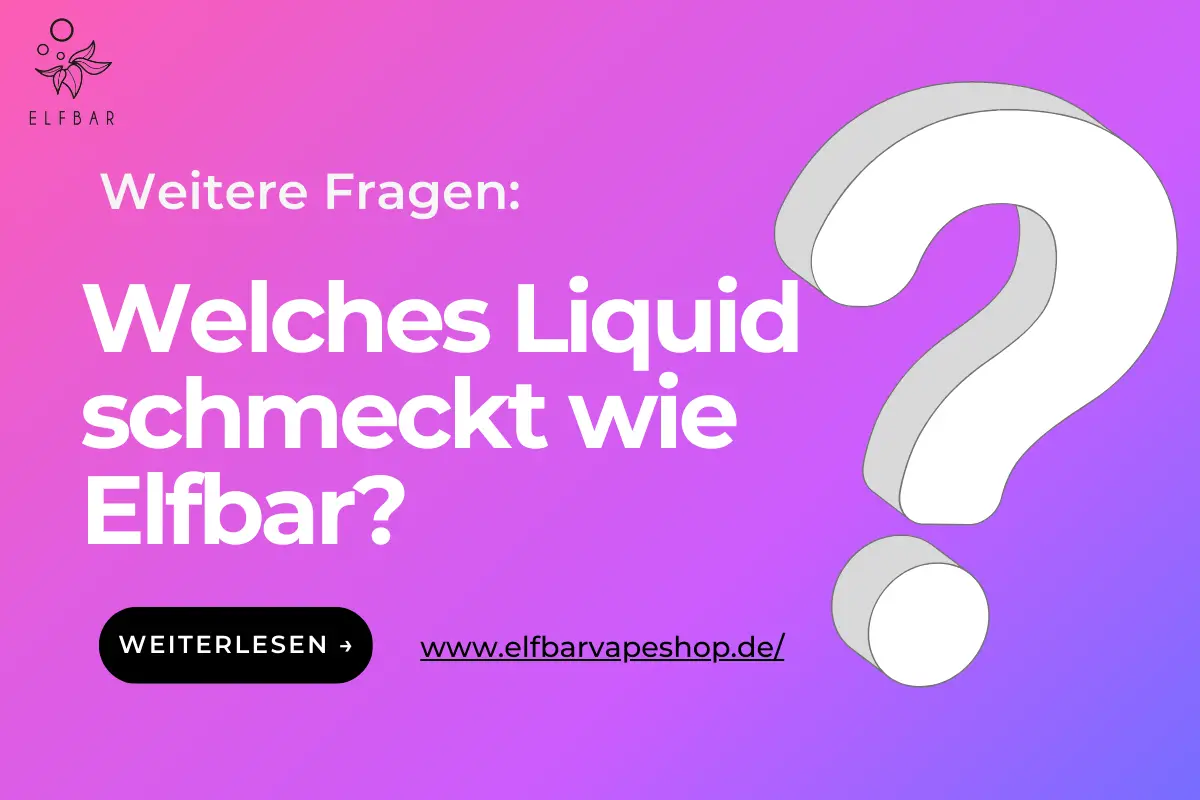 Welches Liquid schmeckt wie Elfbar