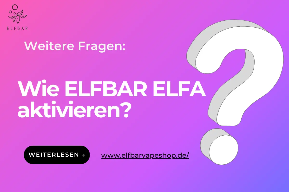 Wie ELFBAR ELFA aktivieren