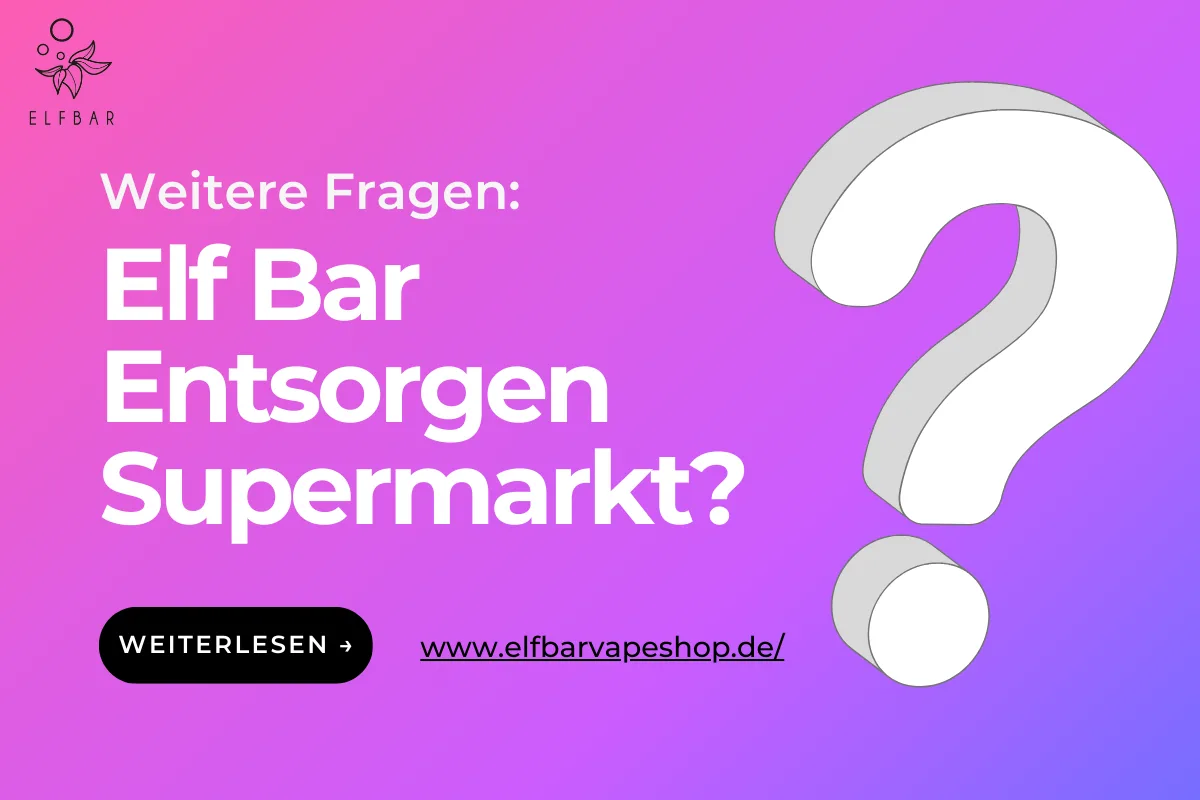 Wie Elf Bar Entsorgen Supermarkt