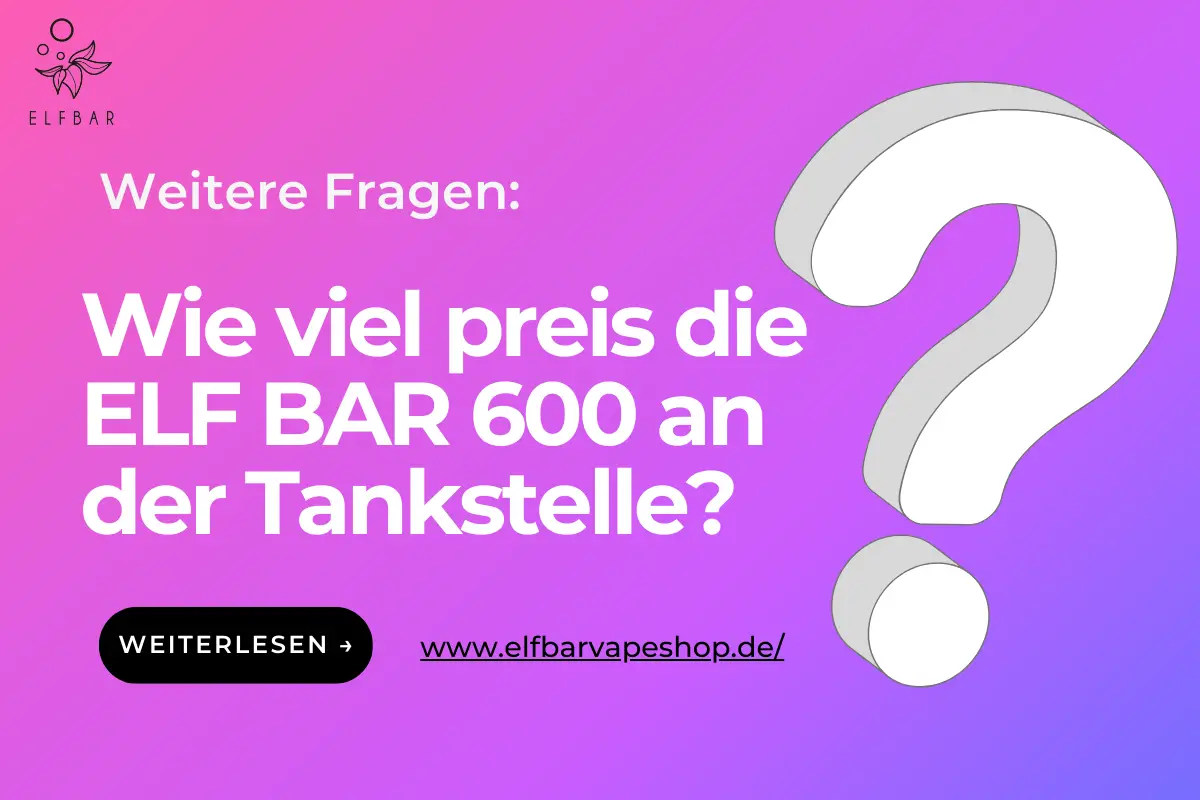 Wie viel preis die ELF BAR 600 an der Tankstelle