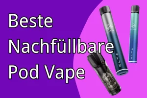 Beste Nachfüllbare Pod Vap