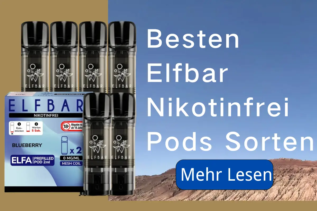 Besten Elfbar Nikotinfrei Pods Sorten