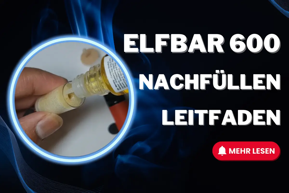 Elf Bar 600 Nachfüllen Leitfaden