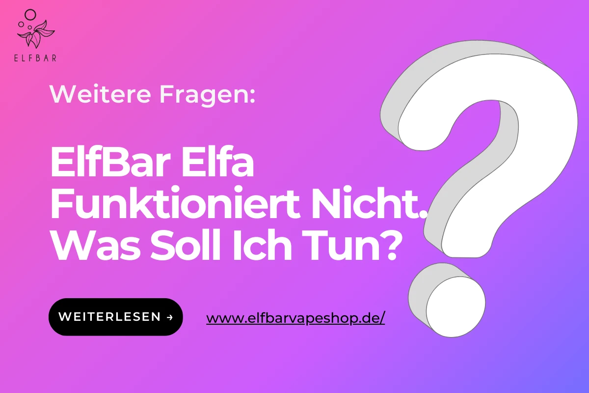 ElfBar Elfa funktioniert nicht