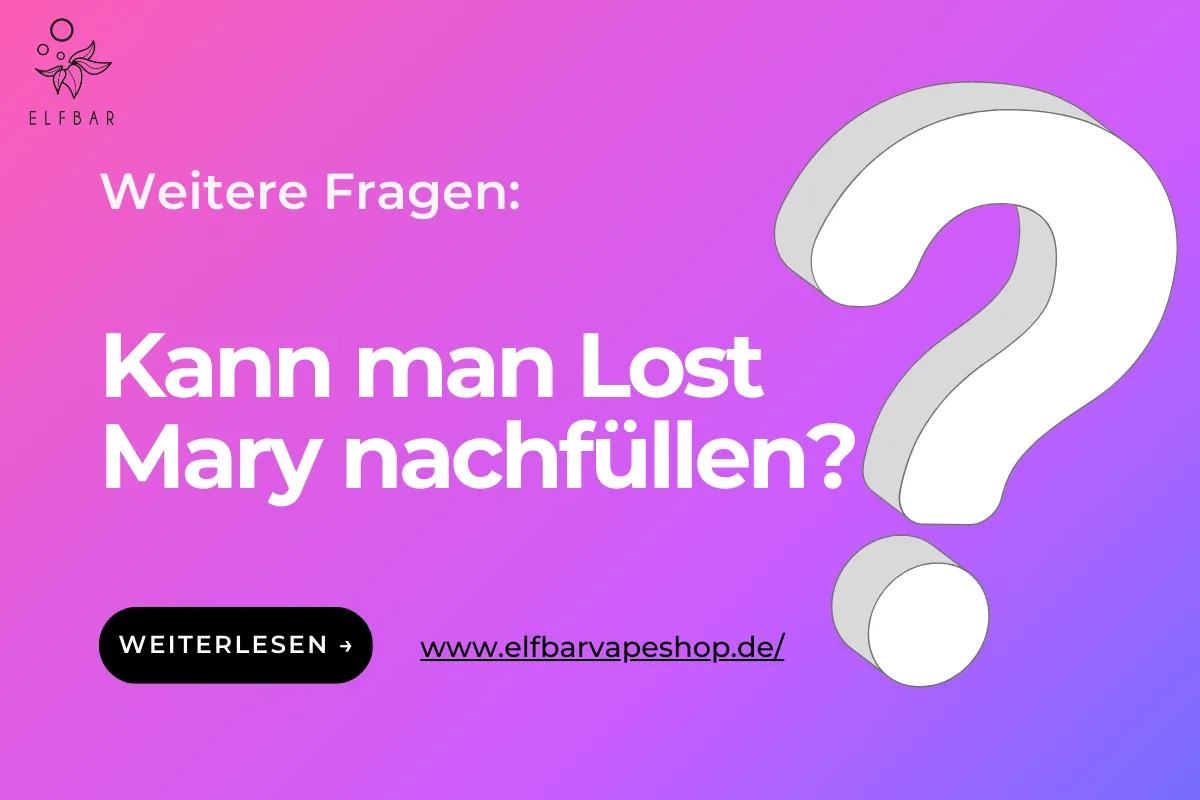 Kann Man Lost Mary Nachfüllen?