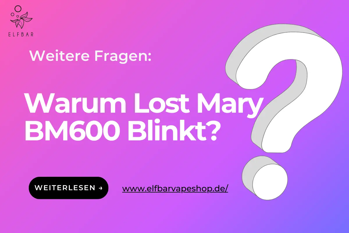 Warum Lost Mary BM600 Blinkt?