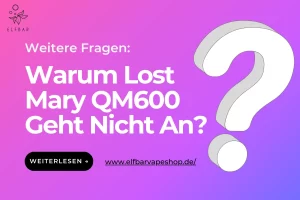 Warum Lost Mary QM600 Geht Nicht An