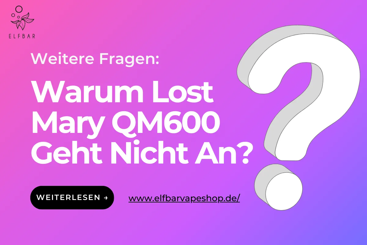 Warum Lost Mary QM600 Geht Nicht An