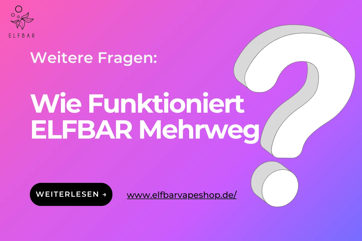 Wie Funktioniert ELFBAR Mehrweg