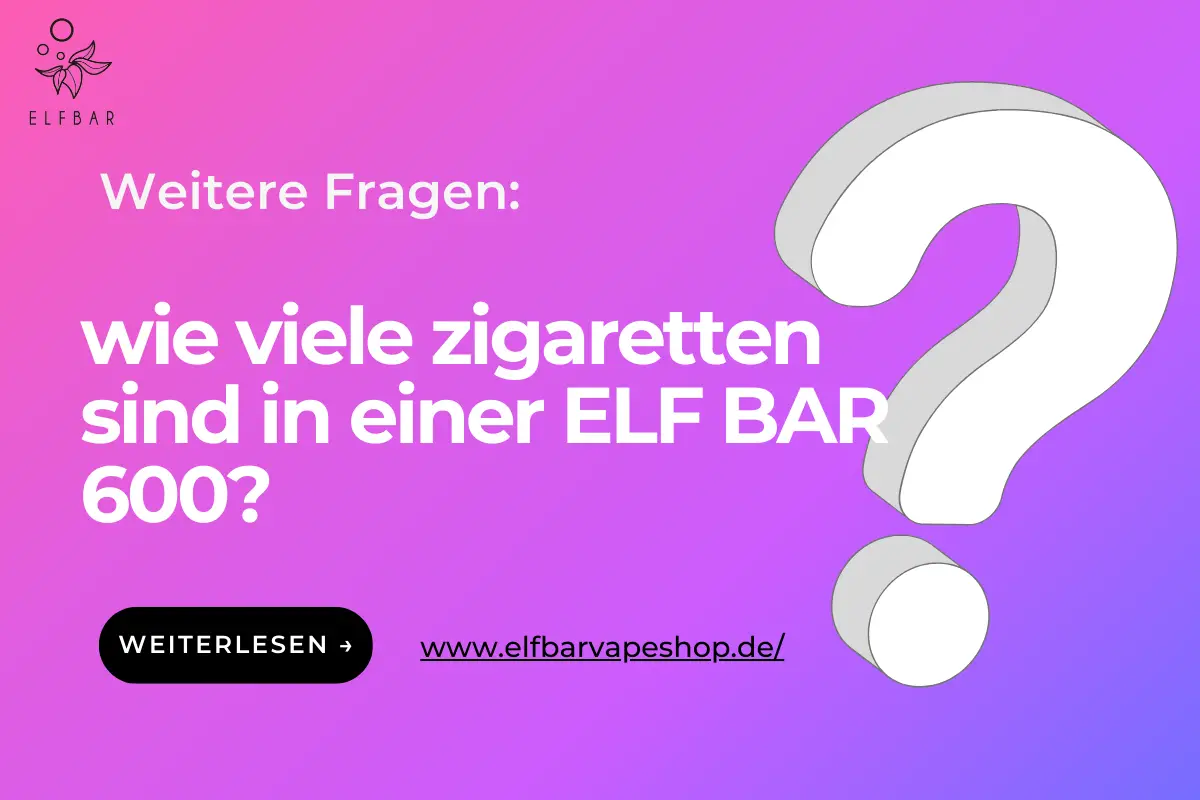 wie viele zigaretten sind in einer ELF BAR 600